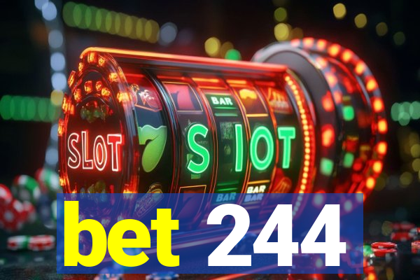 bet 244